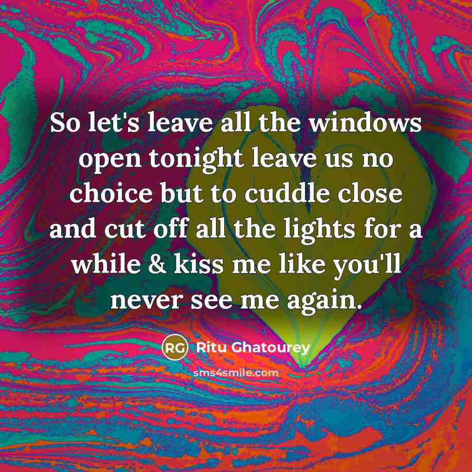 “So let's leave all the windows open tonight leave us…” quote by Ritu Ghatourey