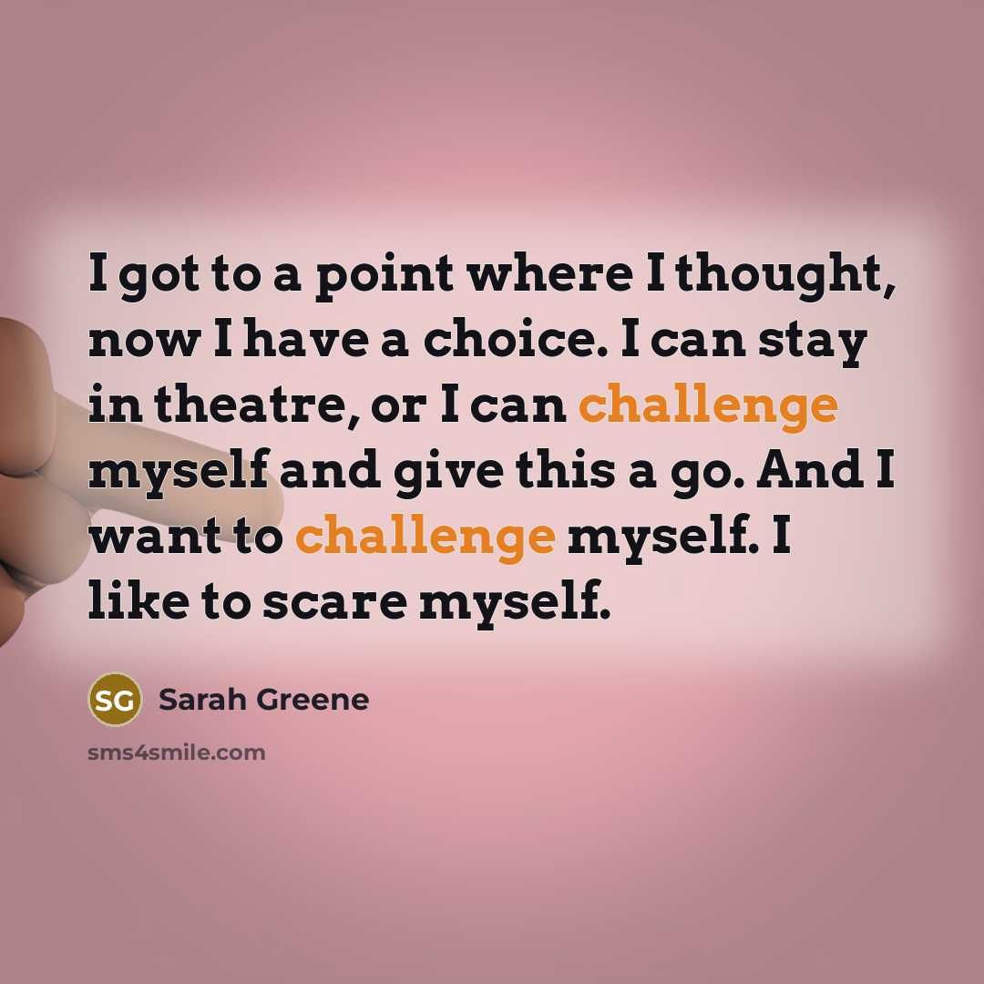 “I got to a point where I thought, now I…” quote by Sarah Greene