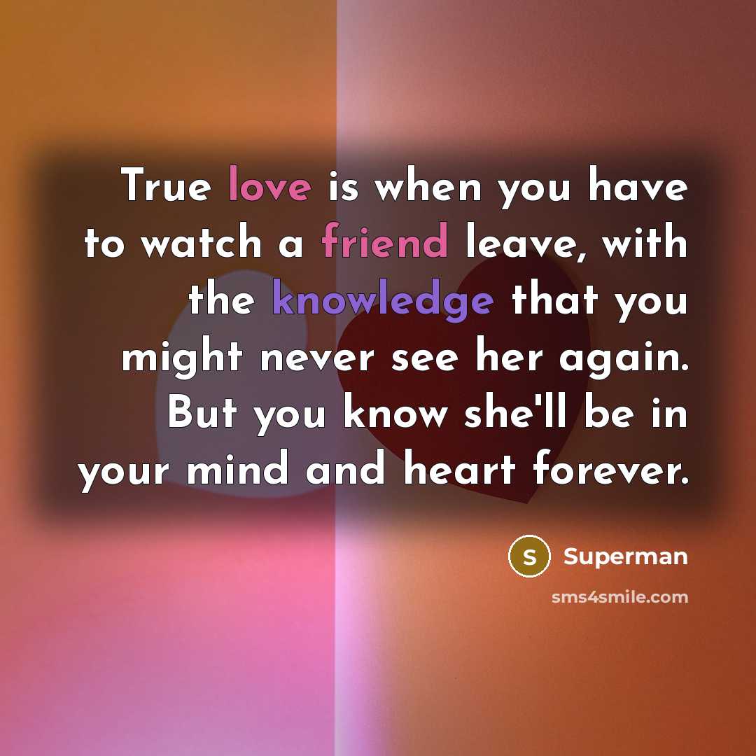 “True love is when you have to watch a friend…” quote by Superman