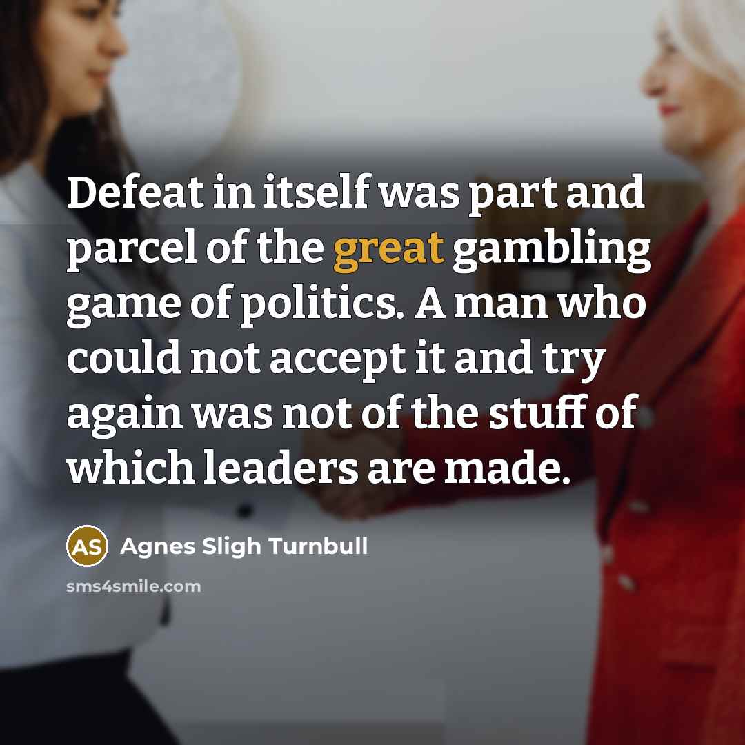 “Defeat in itself was part and parcel of the great…” quote by Agnes Sligh Turnbull