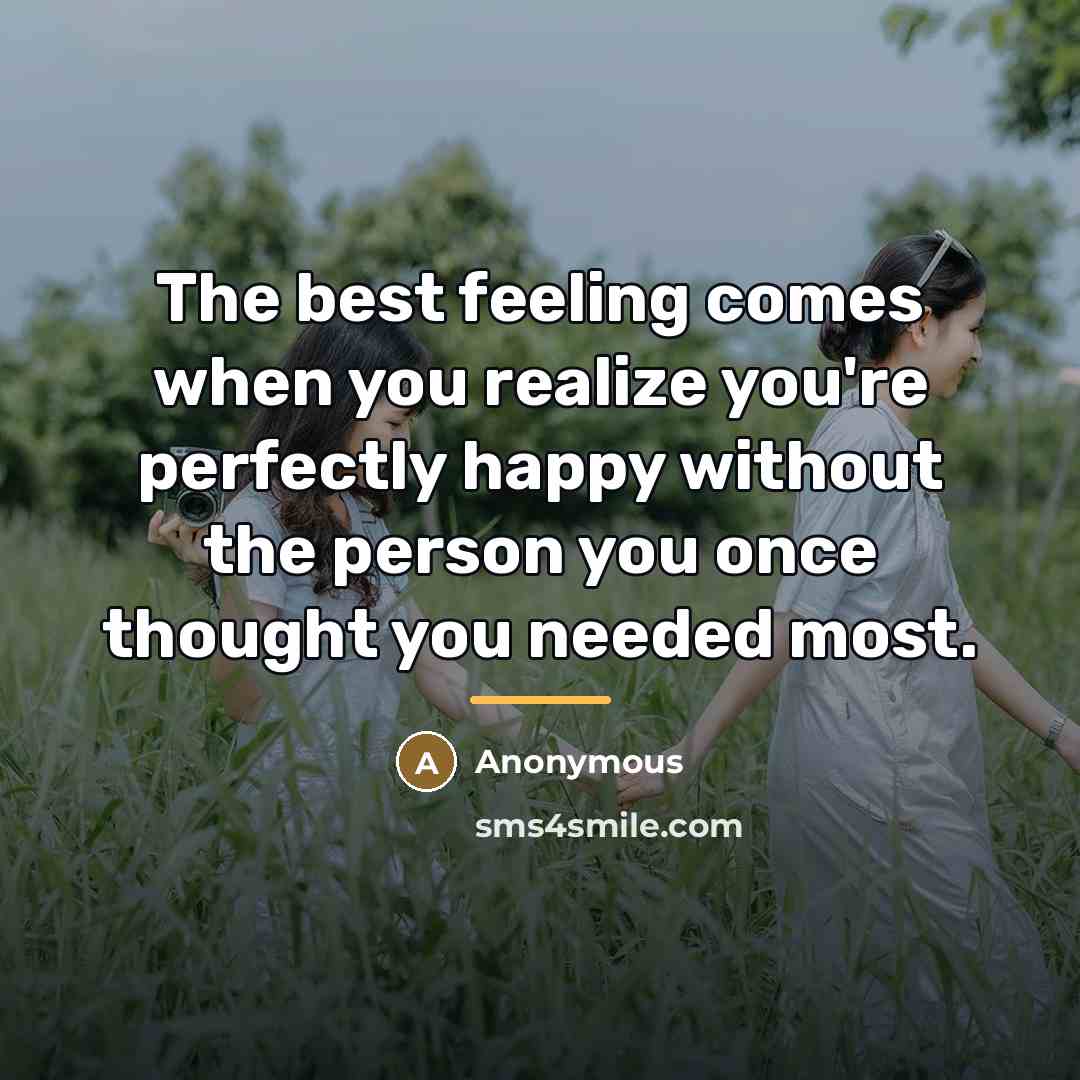 “The best feeling comes when you realize you're perfectly happy…” quote by Anonymous