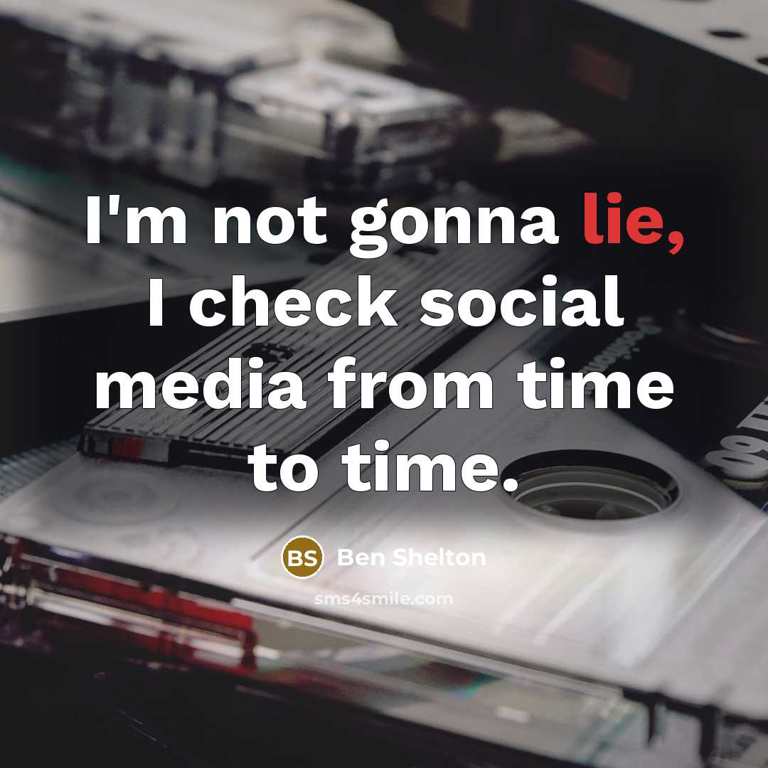 “I'm not gonna lie, I check social media from time…” quote by Ben Shelton