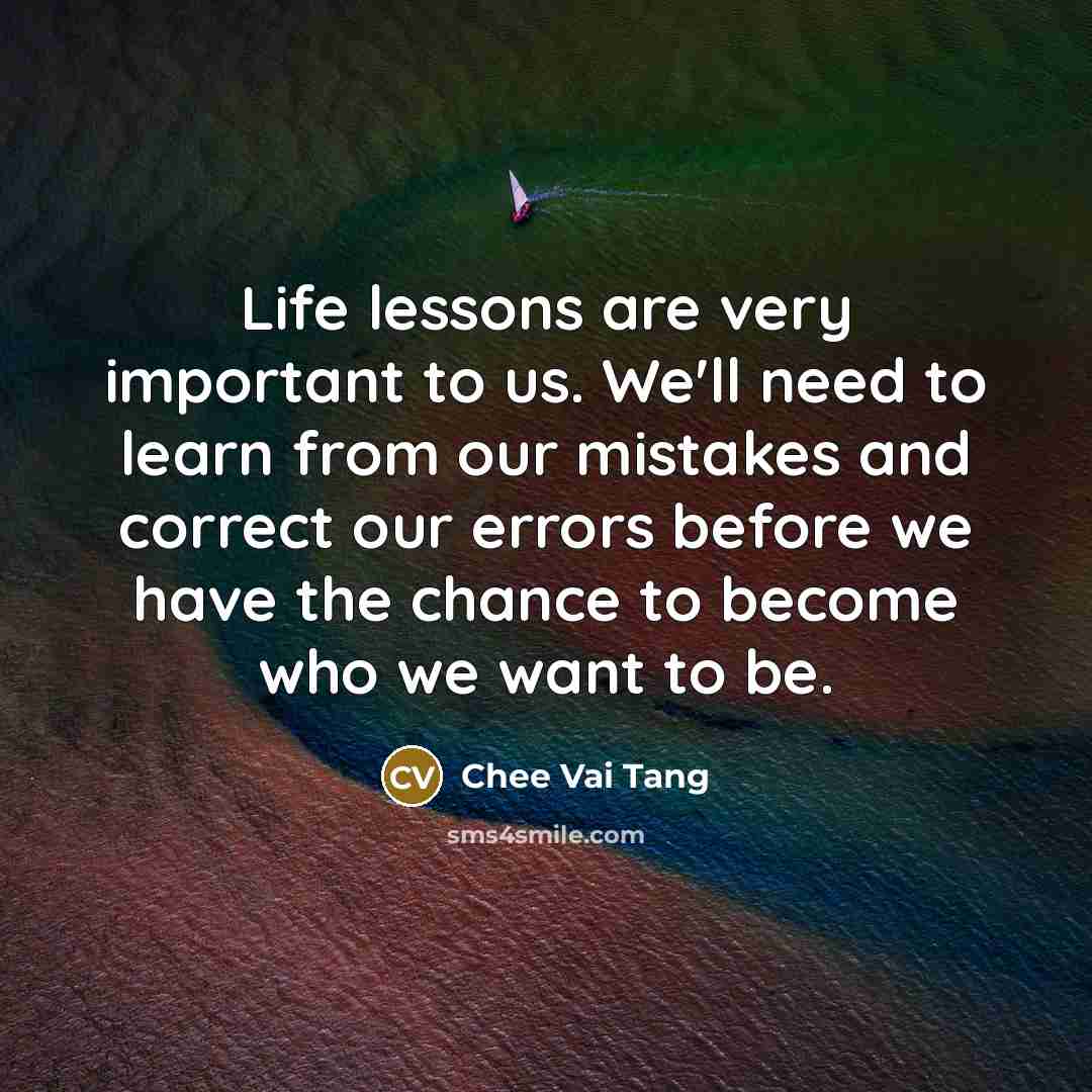 “Life lessons are very important to us. We'll need to…” quote by Chee Vai Tang