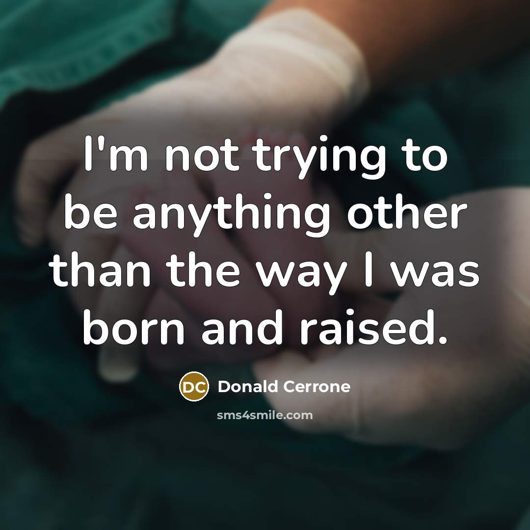 “I'm not trying to be anything other than the way…” quote by Donald Cerrone