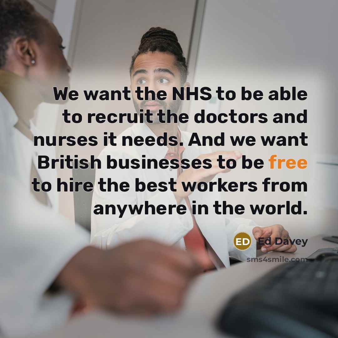 “We want the NHS to be able to recruit the…” quote by Ed Davey