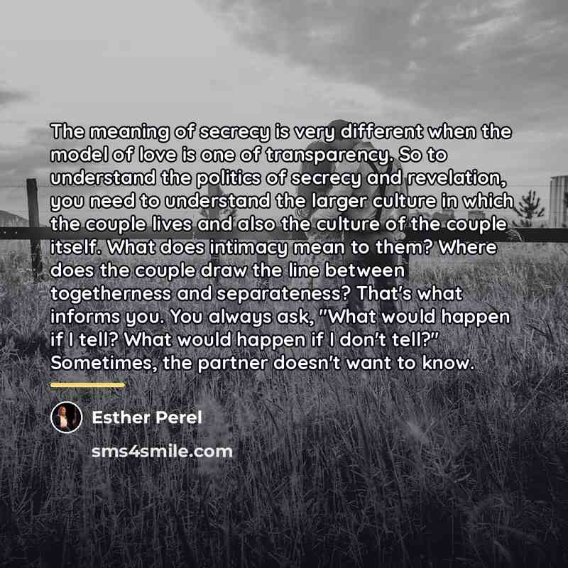 “The meaning of secrecy is very different when the model…” quote by Esther Perel