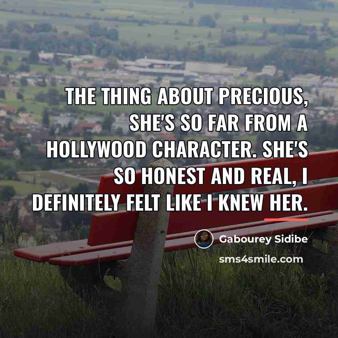 “The thing about Precious, she's so far from a Hollywood…” quote by Gabourey Sidibe