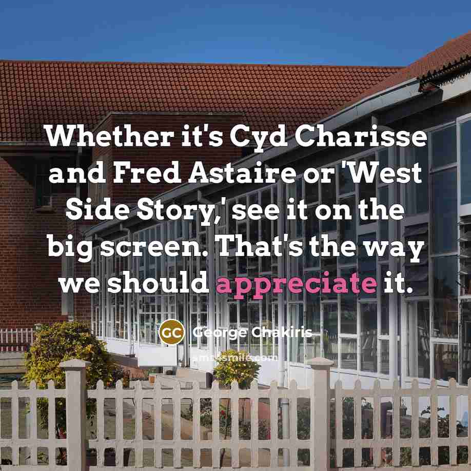 “Whether it's Cyd Charisse and Fred Astaire or 'West Side…” quote by George Chakiris