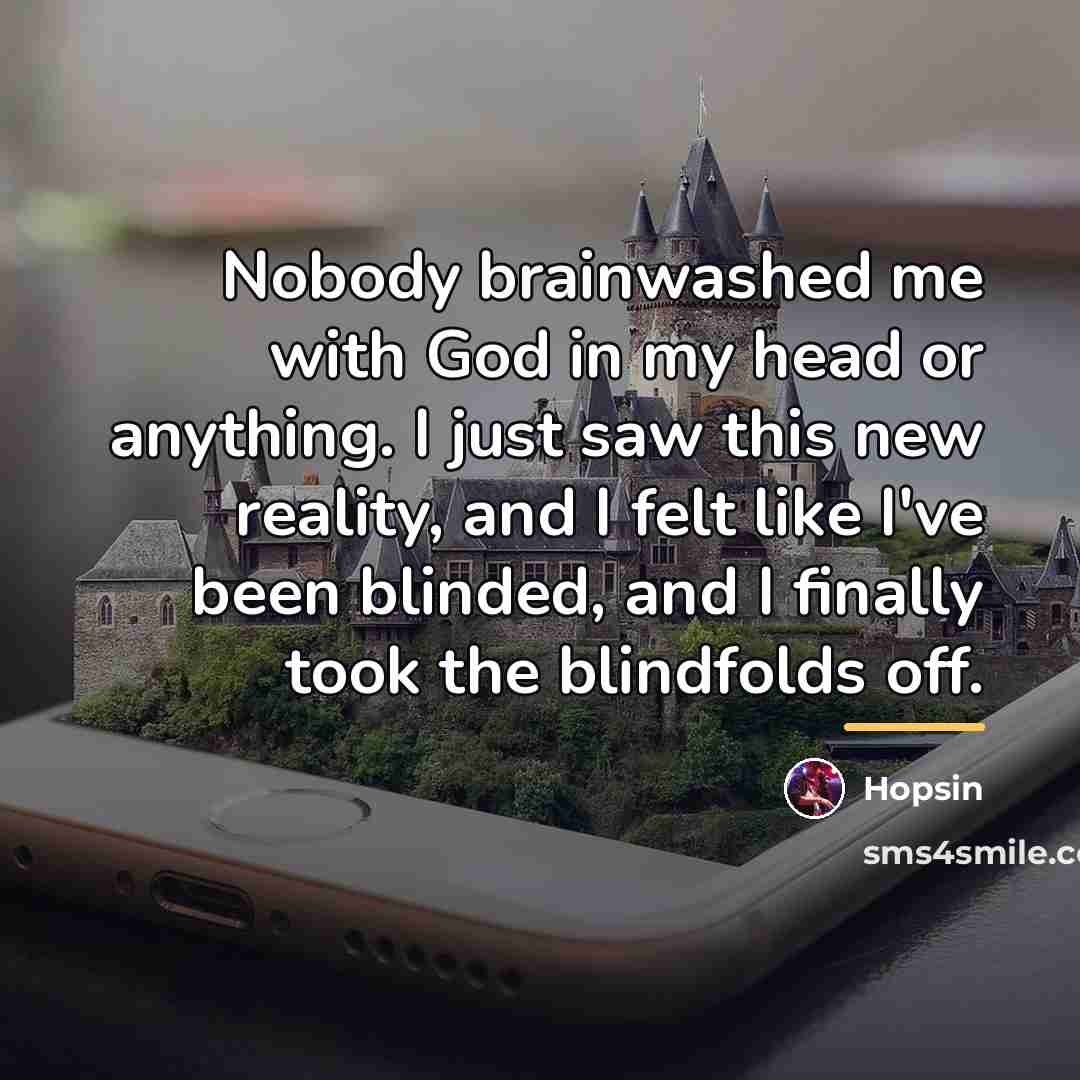 “Nobody brainwashed me with God in my head or anything.…” quote by Hopsin