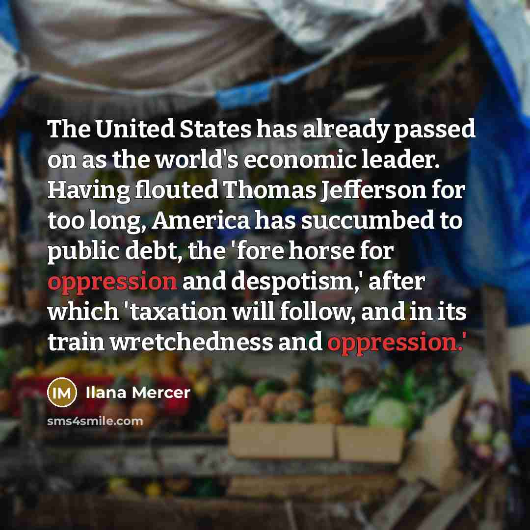 “The United States has already passed on as the world's…” quote by Ilana Mercer