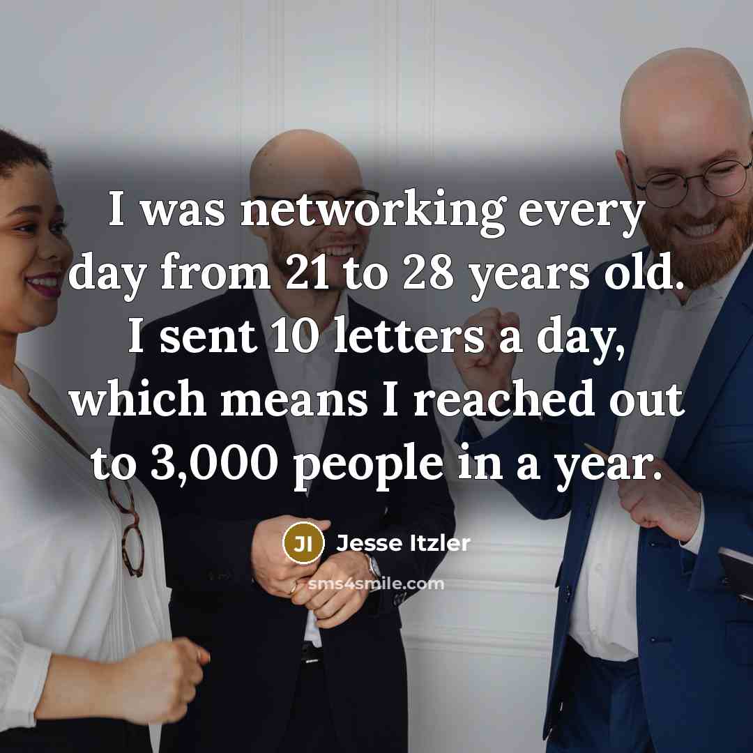 “I was networking every day from 21 to 28 years…” quote by Jesse Itzler