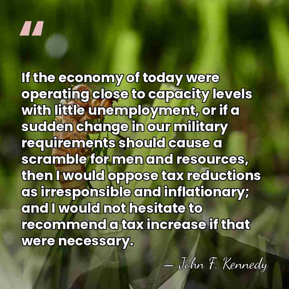 If the economy of today were operating close to capacity levels with&hellip; - John F. Kennedy