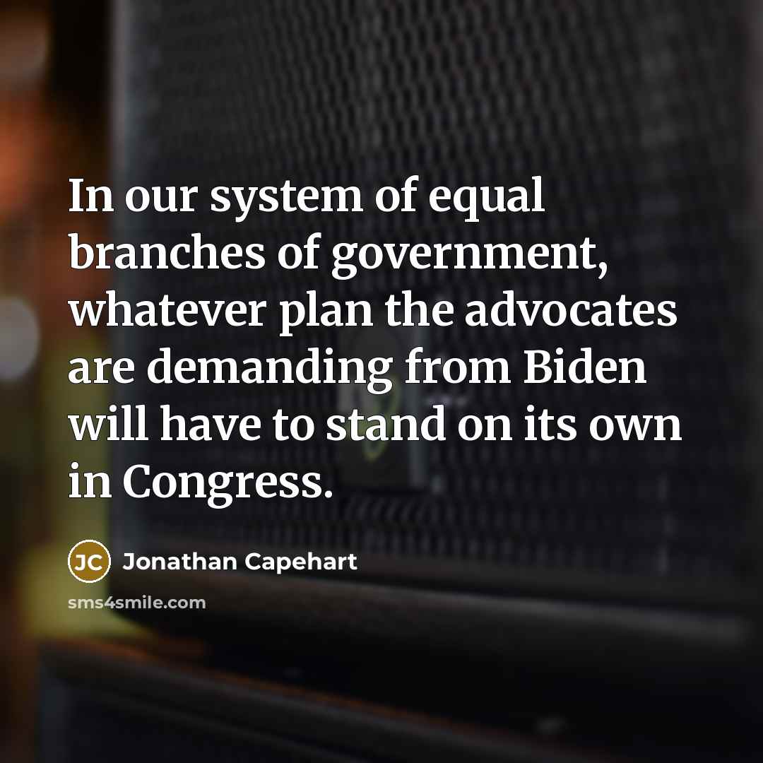 “In our system of equal branches of government, whatever plan…” quote by Jonathan Capehart