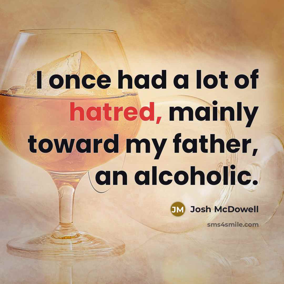 “I once had a lot of hatred, mainly toward my…” quote by Josh McDowell
