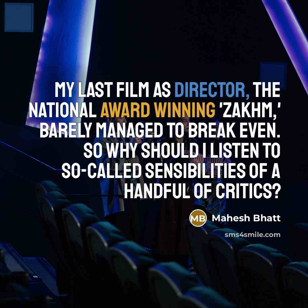 “My last film as director, the National Award winning 'Zakhm,'…” quote by Mahesh Bhatt