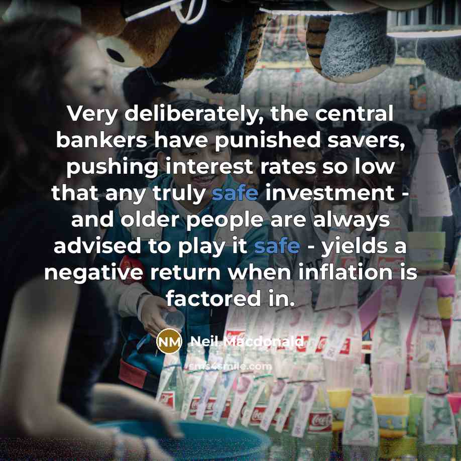 “Very deliberately, the central bankers have punished savers, pushing interest…” quote by Neil Macdonald