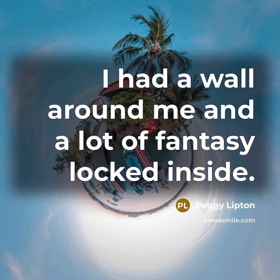 “I had a wall around me and a lot of…” quote by Peggy Lipton