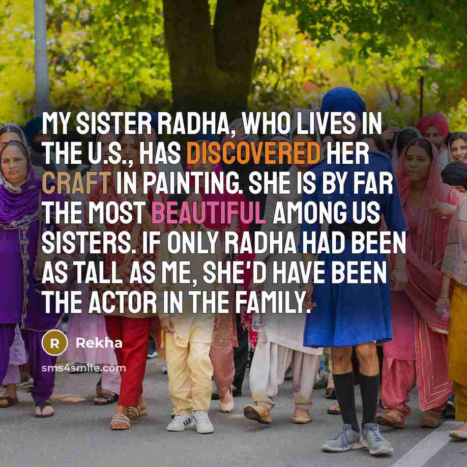 “My sister Radha, who lives in the U.S., has discovered…” quote by Rekha