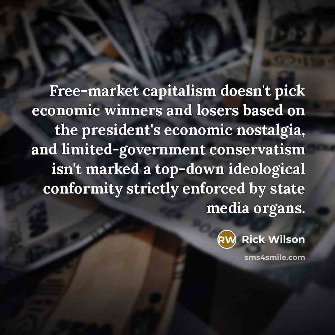 “Free-market capitalism doesn't pick economic winners and losers based on…” quote by Rick Wilson