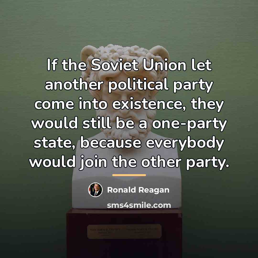 “If the Soviet Union let another political party come into…” quote by Ronald Reagan