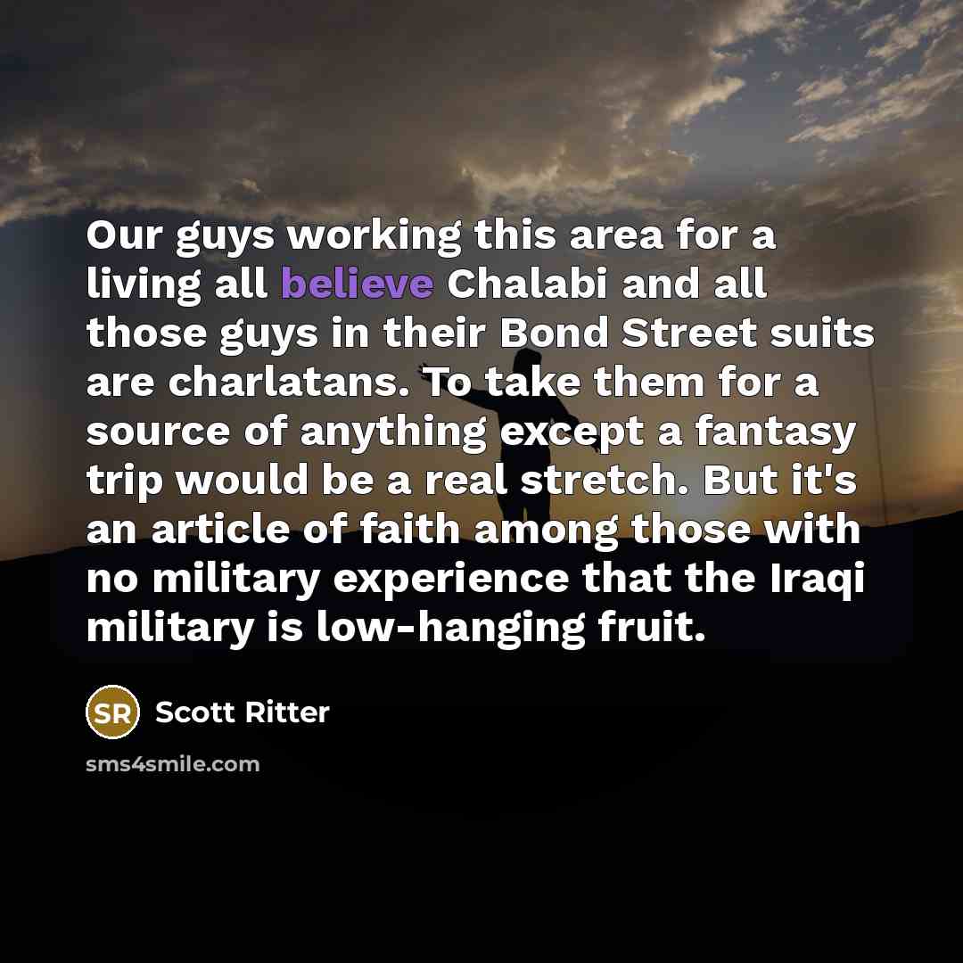 “Our guys working this area for a living all believe…” quote by Scott Ritter