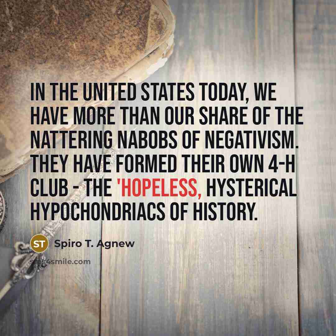 “In the United States today, we have more than our…” quote by Spiro T. Agnew