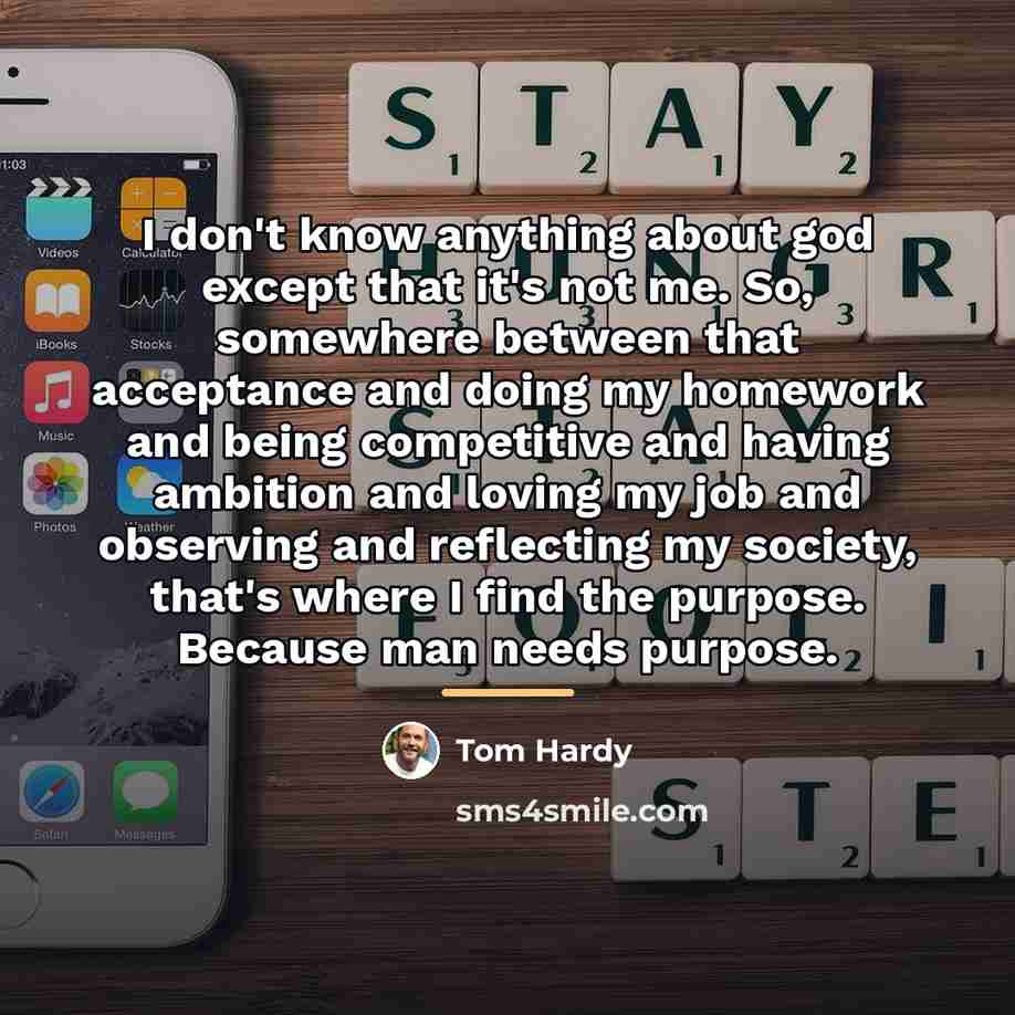 “I don't know anything about god except that it's not…” quote by Tom Hardy