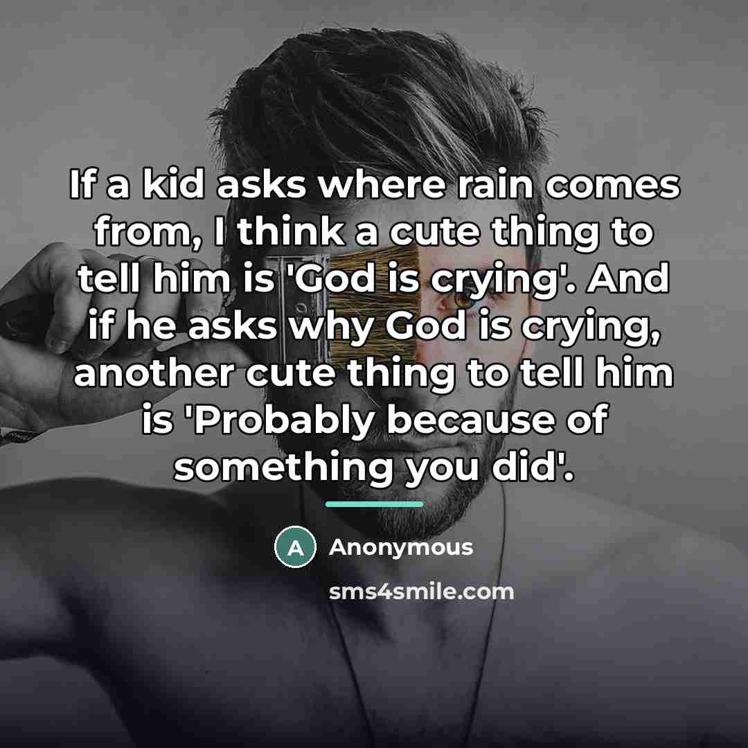 “If a kid asks where rain comes from, I think…” quote by Saturday Night Live