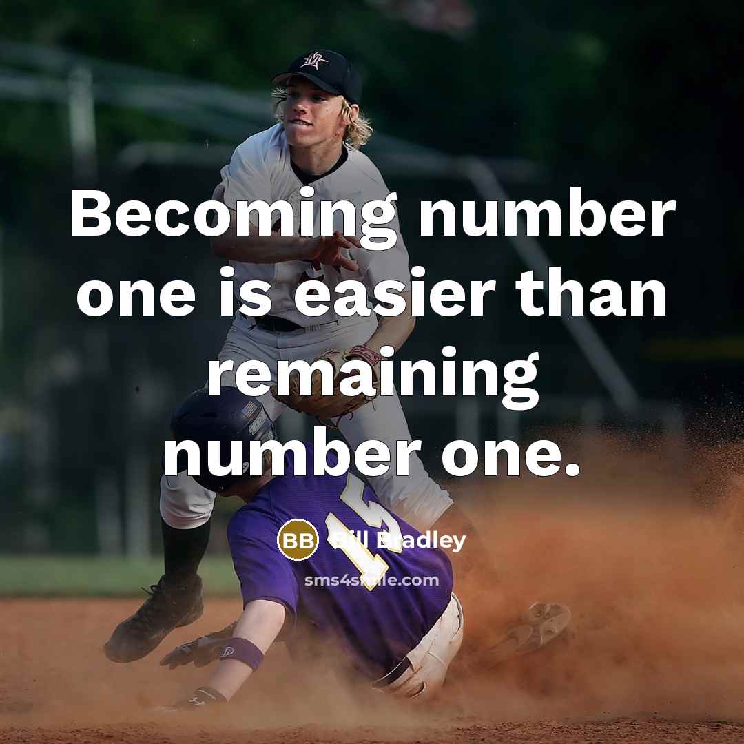 “Becoming number one is easier than remaining number one.…” quote by Bill Bradley