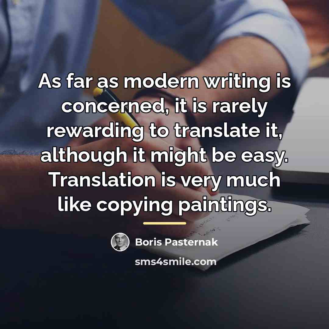 “As far as modern writing is concerned, it is rarely…” quote by Boris Pasternak