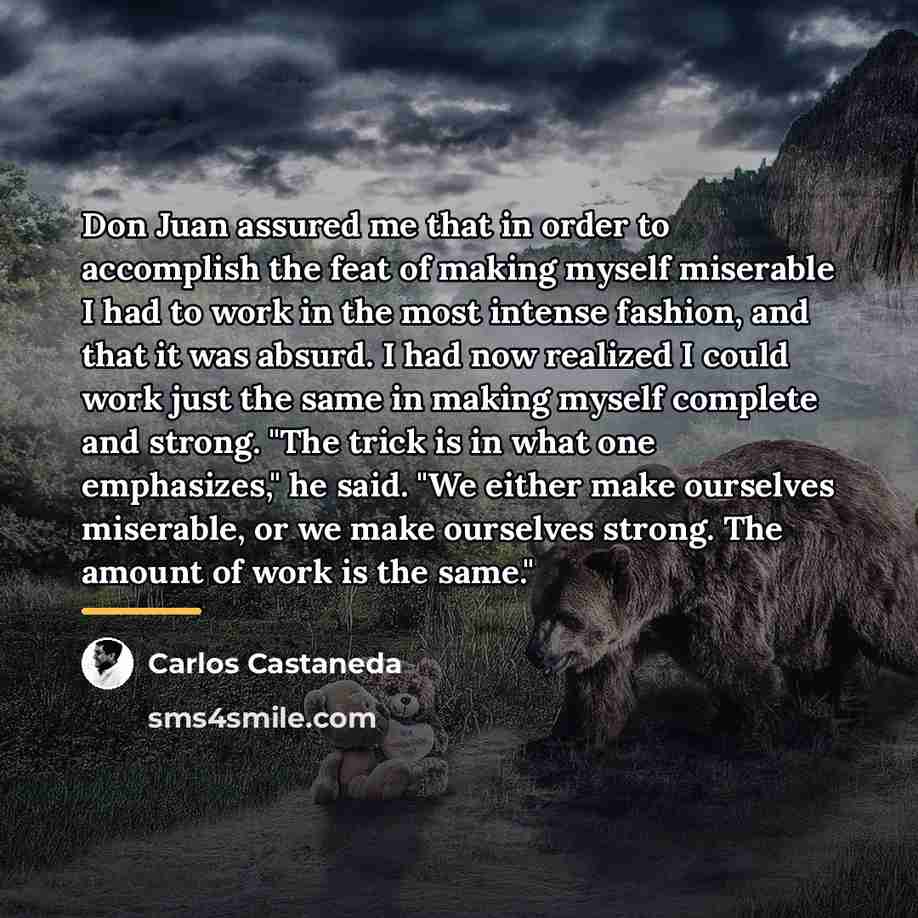 “Don Juan assured me that in order to accomplish the…” quote by Carlos Castaneda