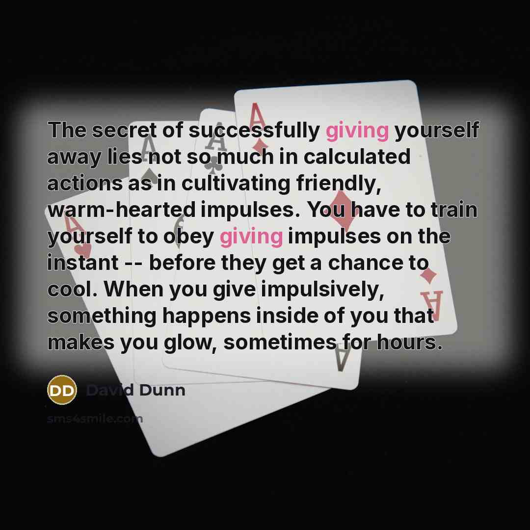 “The secret of successfully giving yourself away lies not so…” quote by David Dunn