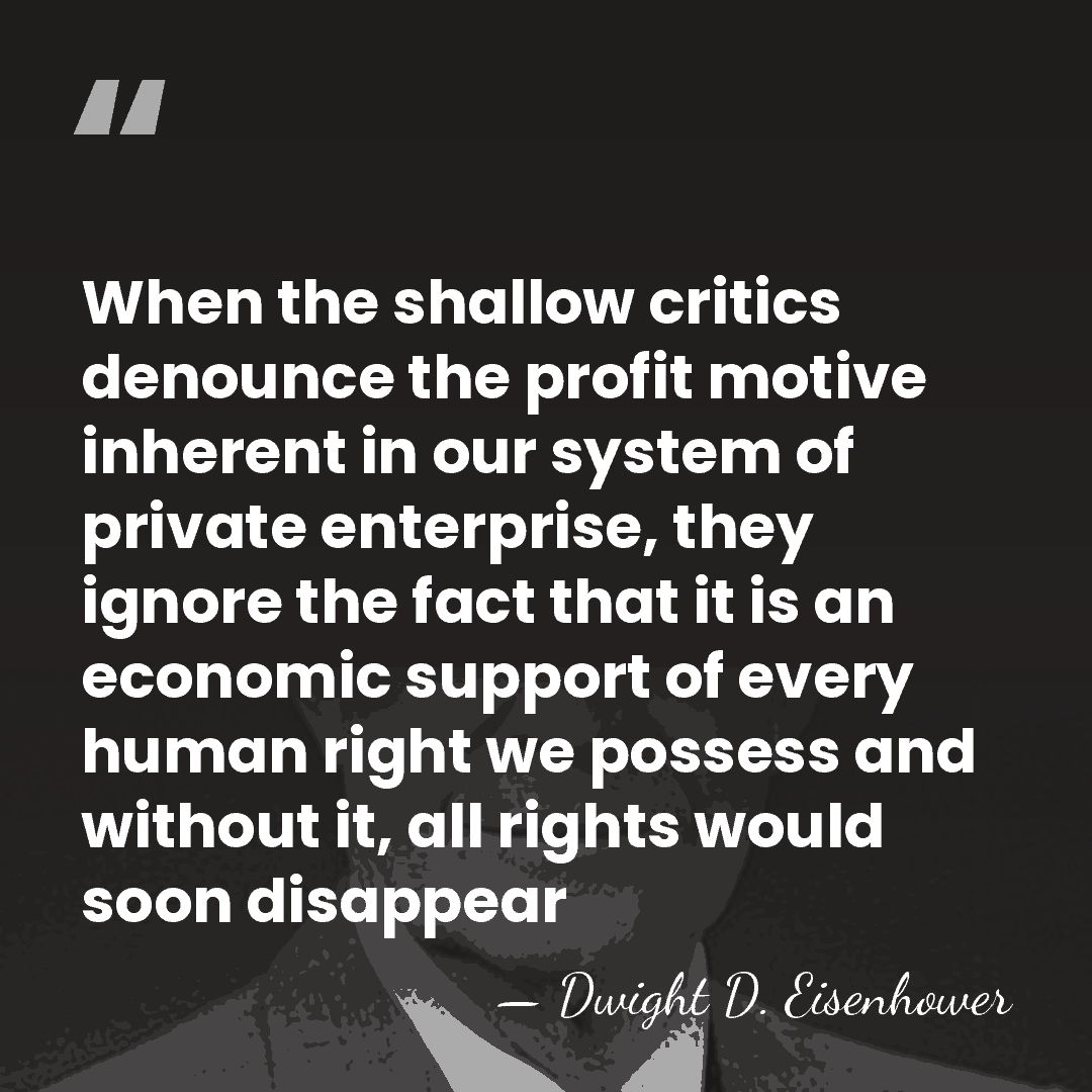 When the shallow critics denounce the profit motive inherent in our system&hellip; - Dwight D. Eisenhower