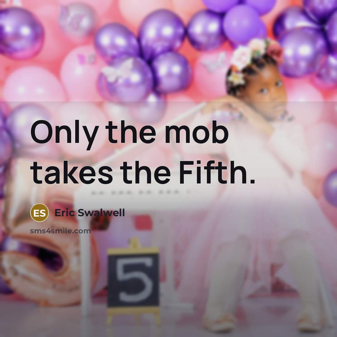 “Only the mob takes the Fifth.…” quote by Eric Swalwell