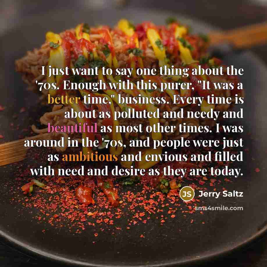 “I just want to say one thing about the '70s.…” quote by Jerry Saltz