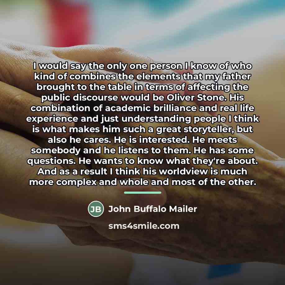 “I would say the only one person I know of…” quote by John Buffalo Mailer