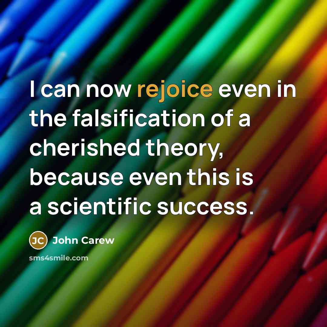 “I can now rejoice even in the falsification of a…” quote by John Carew