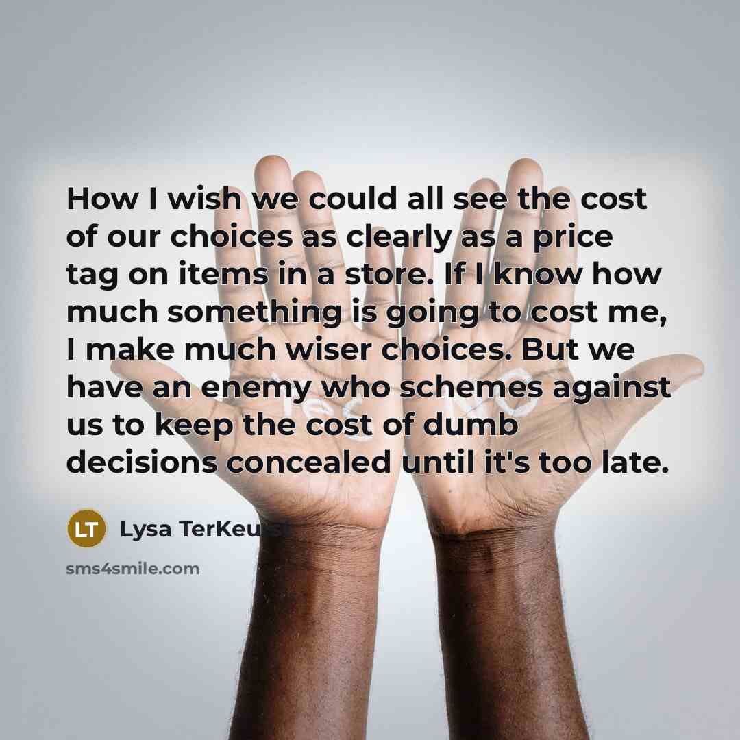 “How I wish we could all see the cost of…” quote by Lysa TerKeurst
