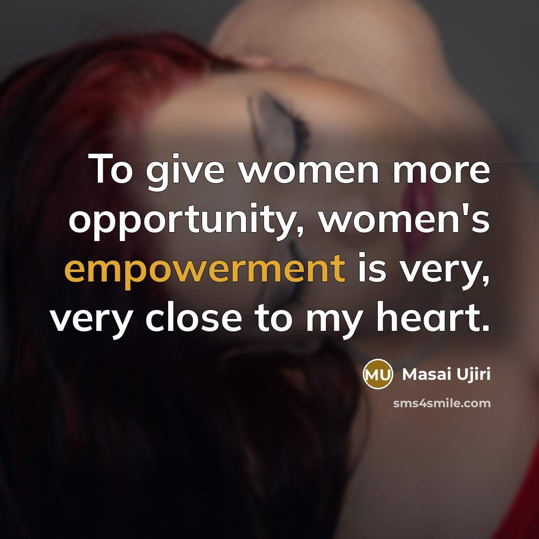 “To give women more opportunity, women's empowerment is very, very…” quote by Masai Ujiri