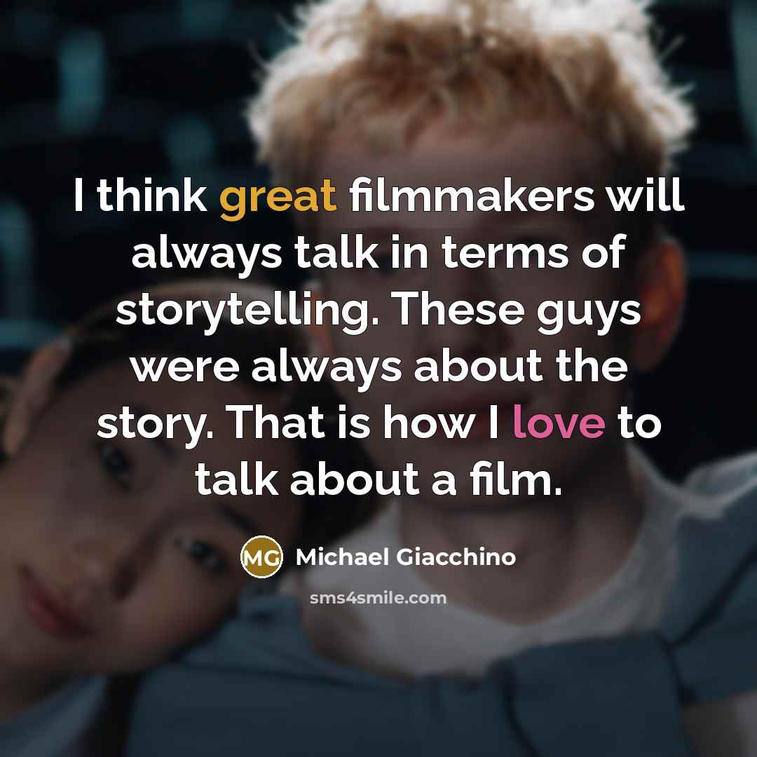 “I think great filmmakers will always talk in terms of…” quote by Michael Giacchino
