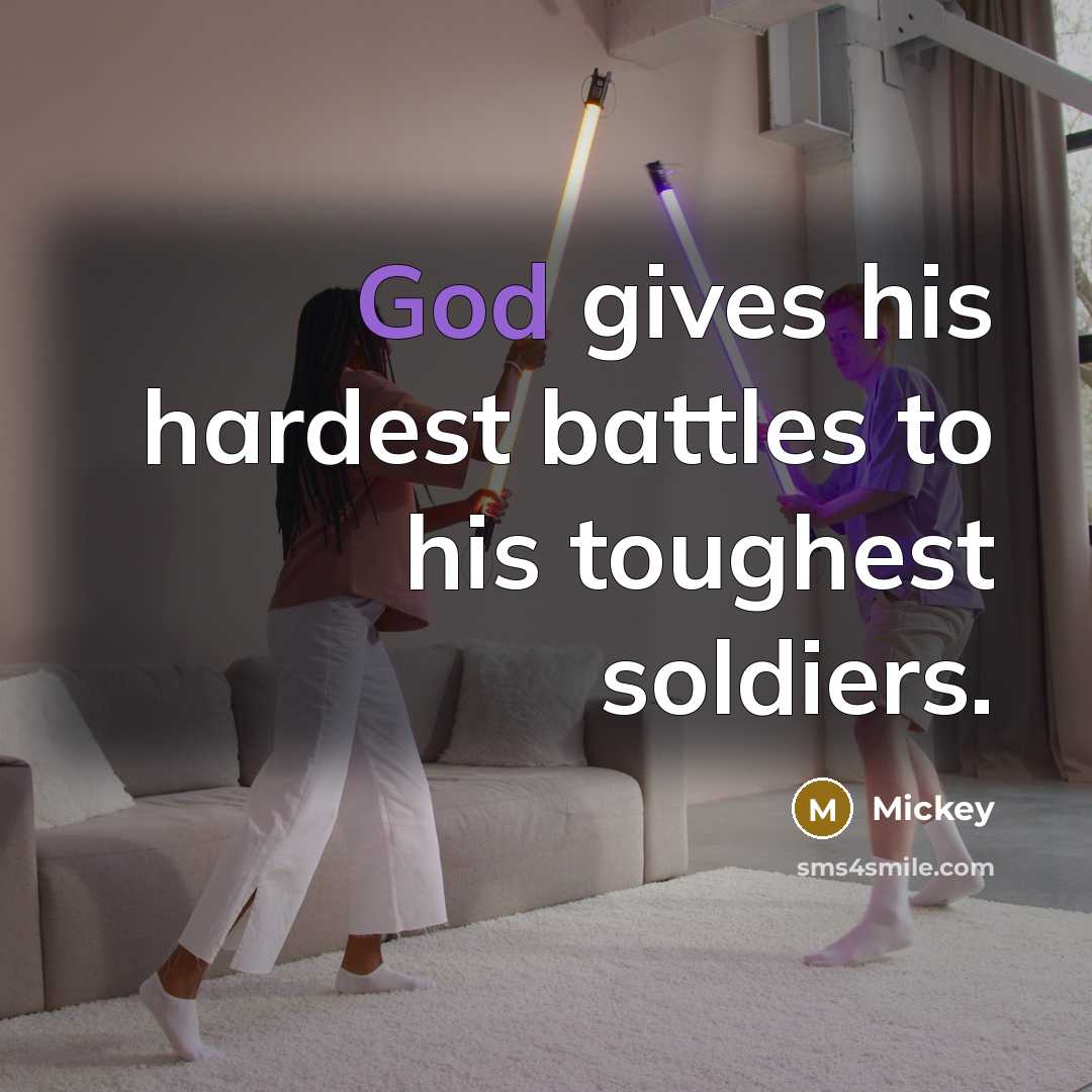 “God gives his hardest battles to his toughest soldiers.…” quote by Mickey