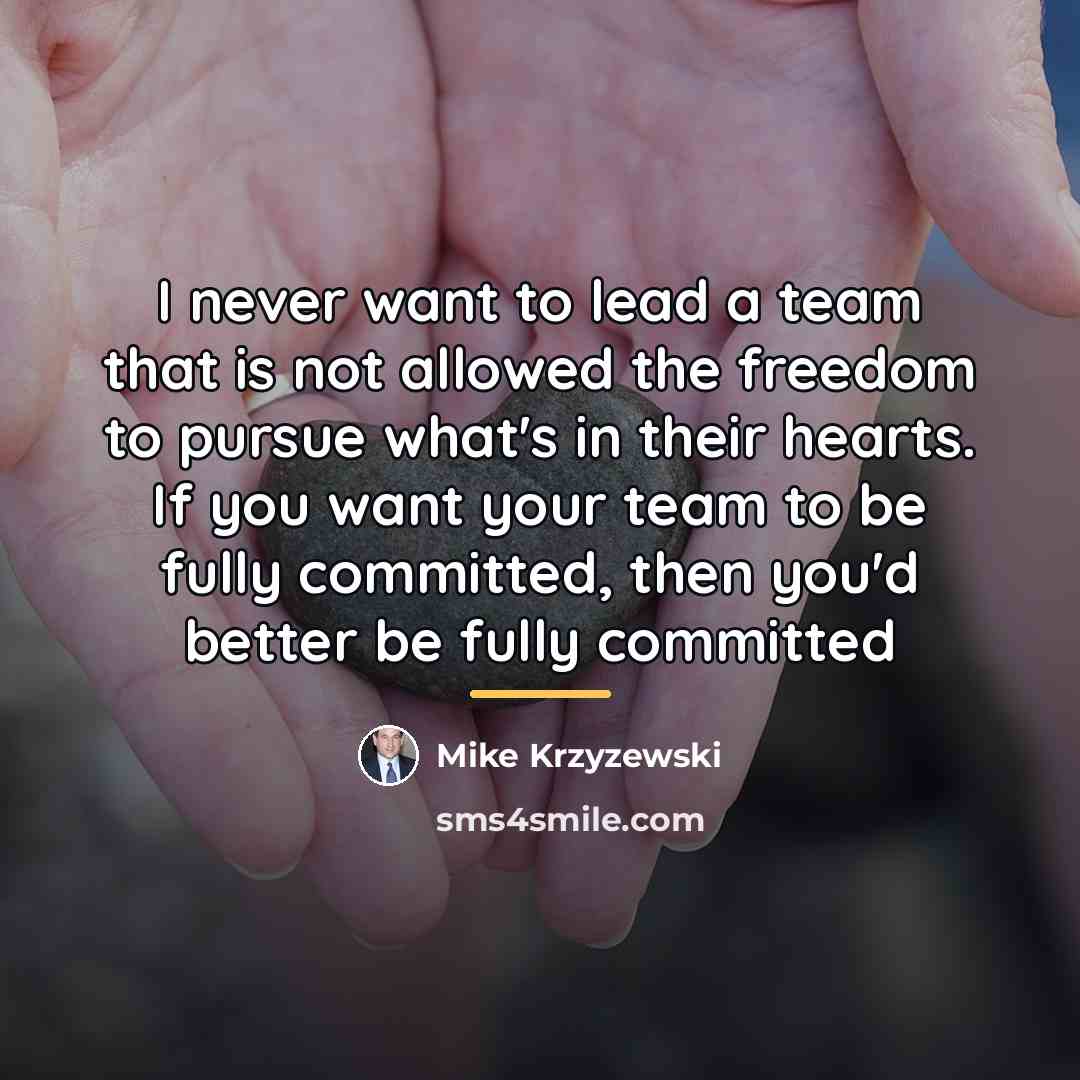 “I never want to lead a team that is not…” quote by Mike Krzyzewski