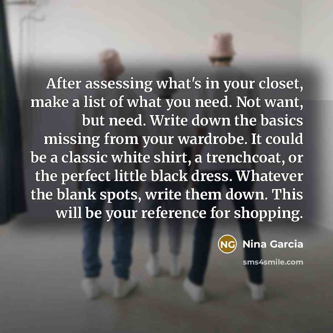 “After assessing what's in your closet, make a list of…” quote by Nina Garcia