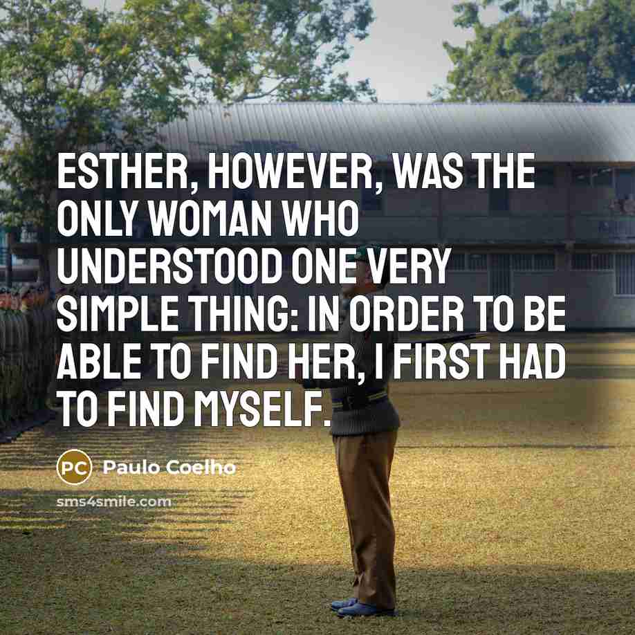“Esther, however, was the only woman who understood one very…” quote by Paulo Coelho