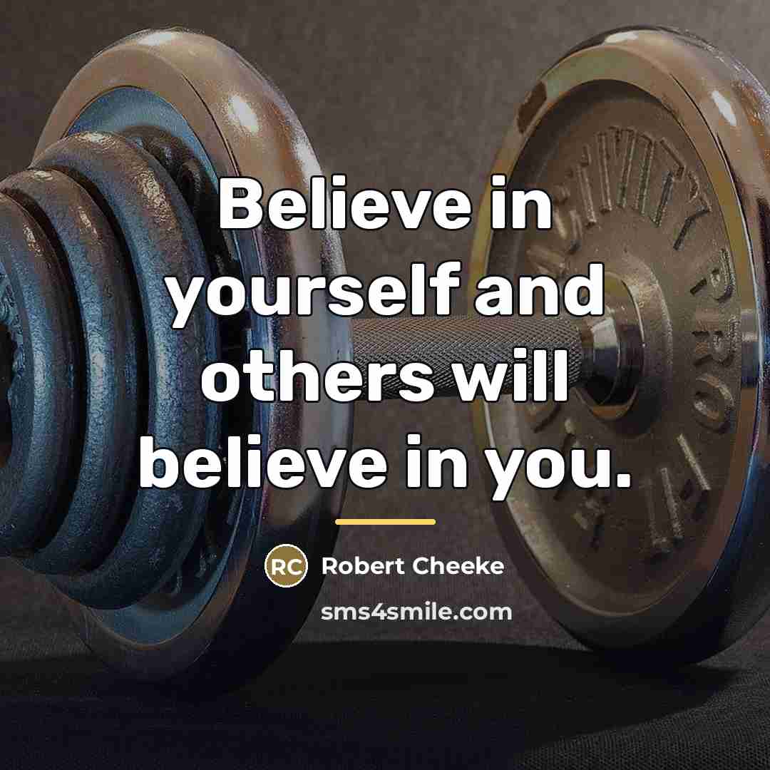 “Believe in yourself and others will believe in you.…” quote by Robert Cheeke