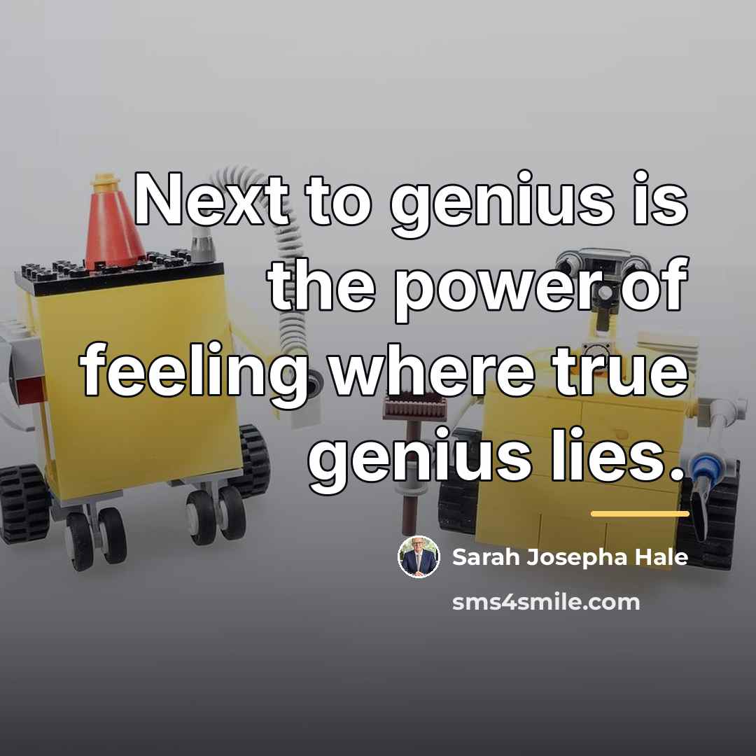 “Next to genius is the power of feeling where true…” quote by Sarah Josepha Hale