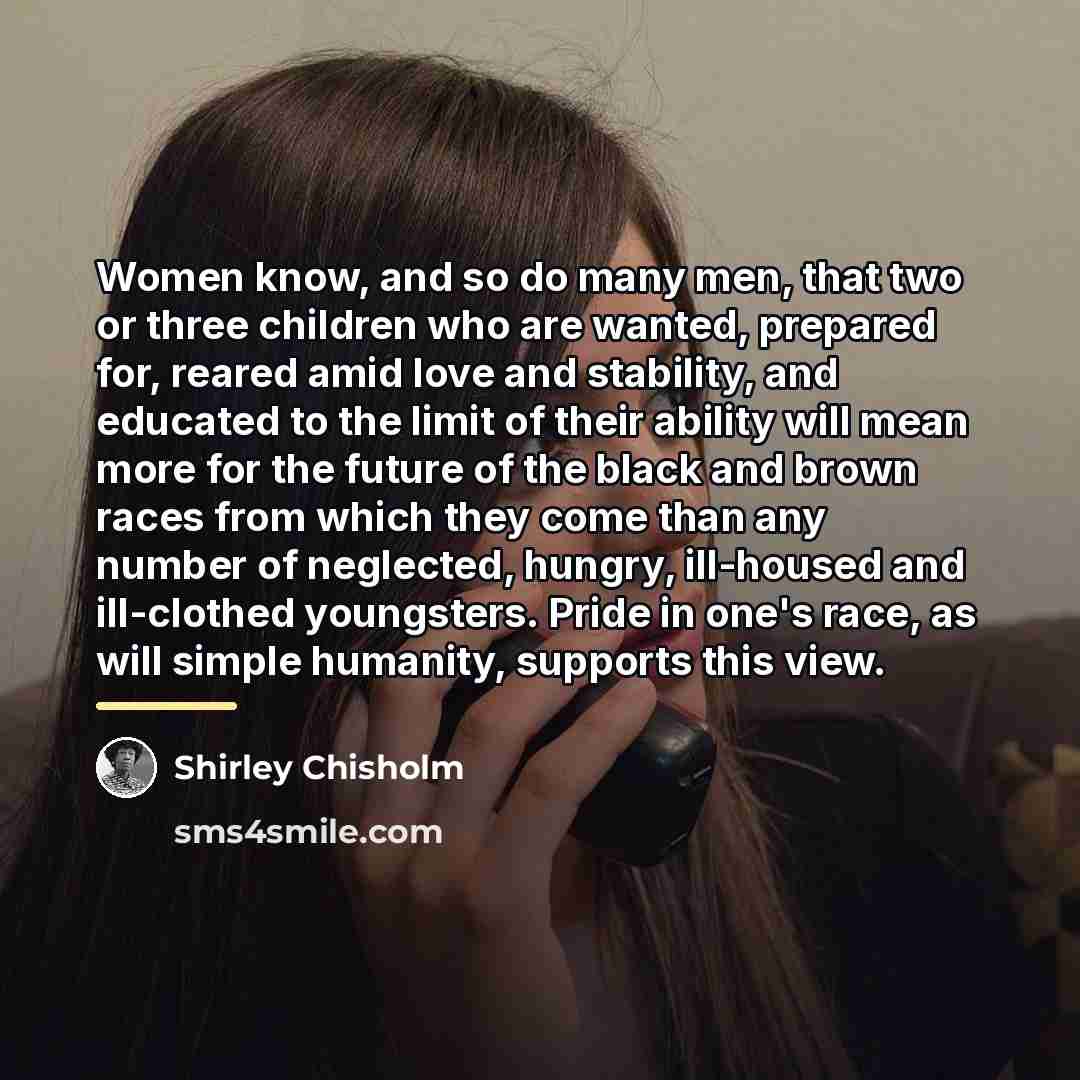 “Women know, and so do many men, that two or…” quote by Shirley Chisholm