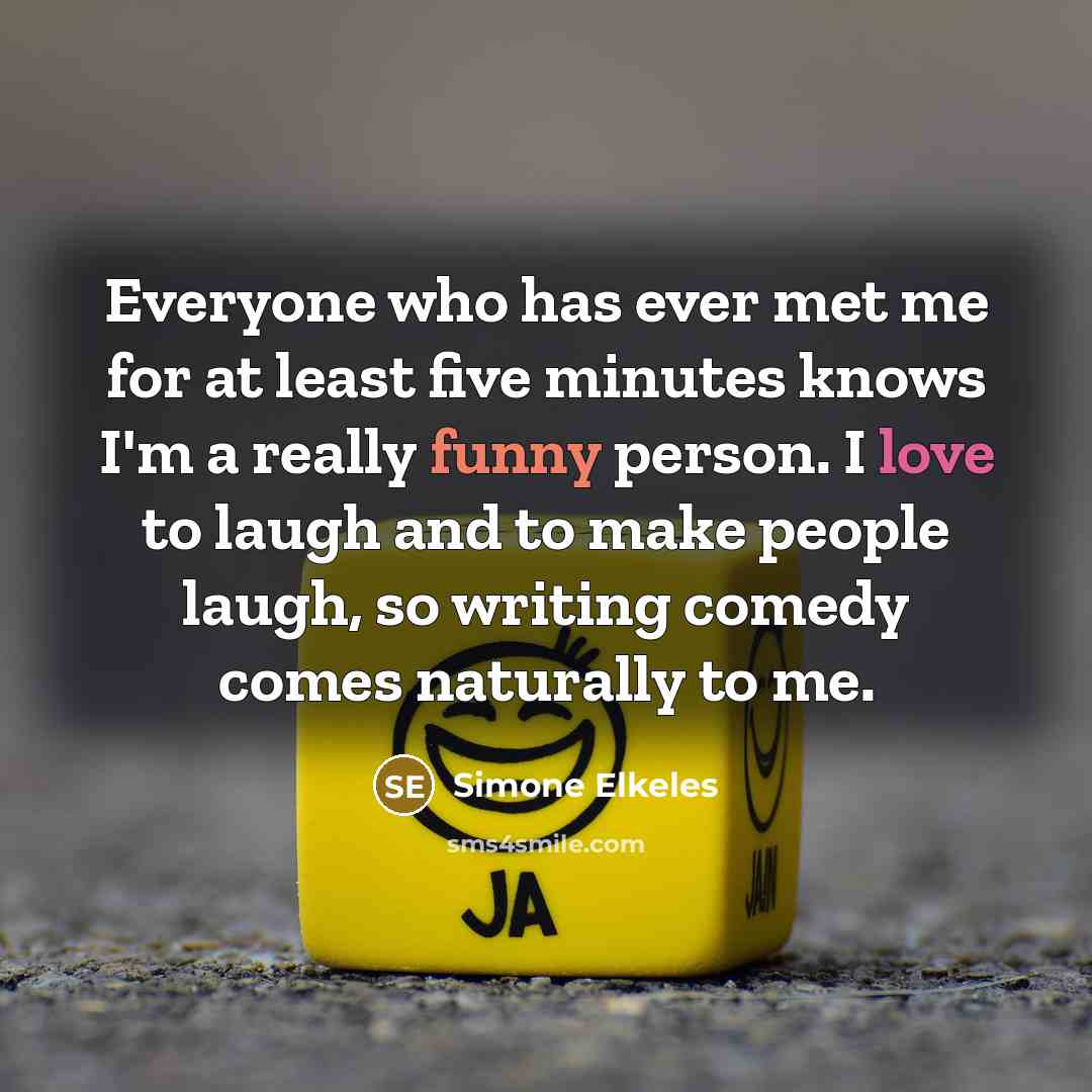 “Everyone who has ever met me for at least five…” quote by Simone Elkeles