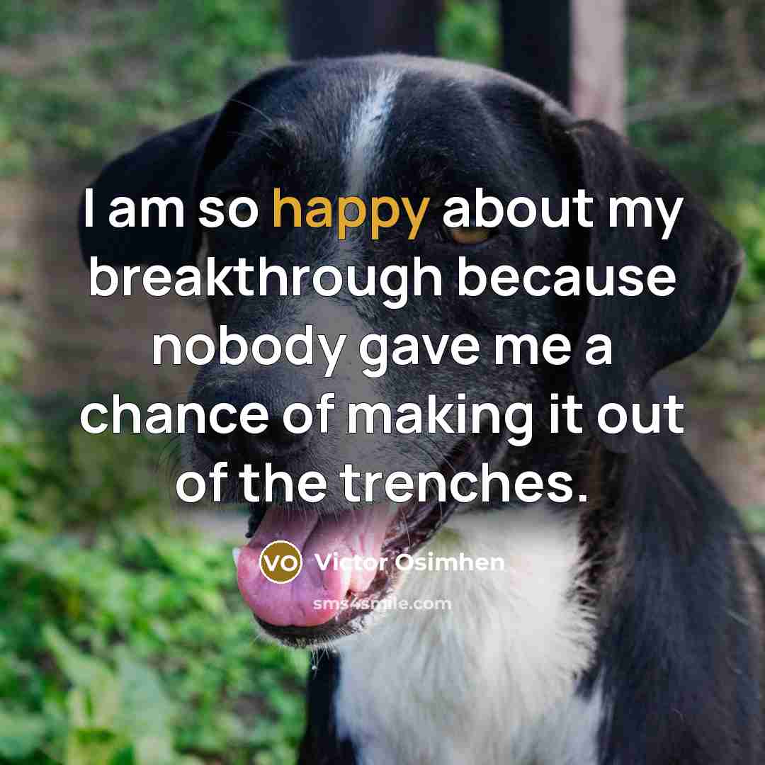“I am so happy about my breakthrough because nobody gave…” quote by Victor Osimhen