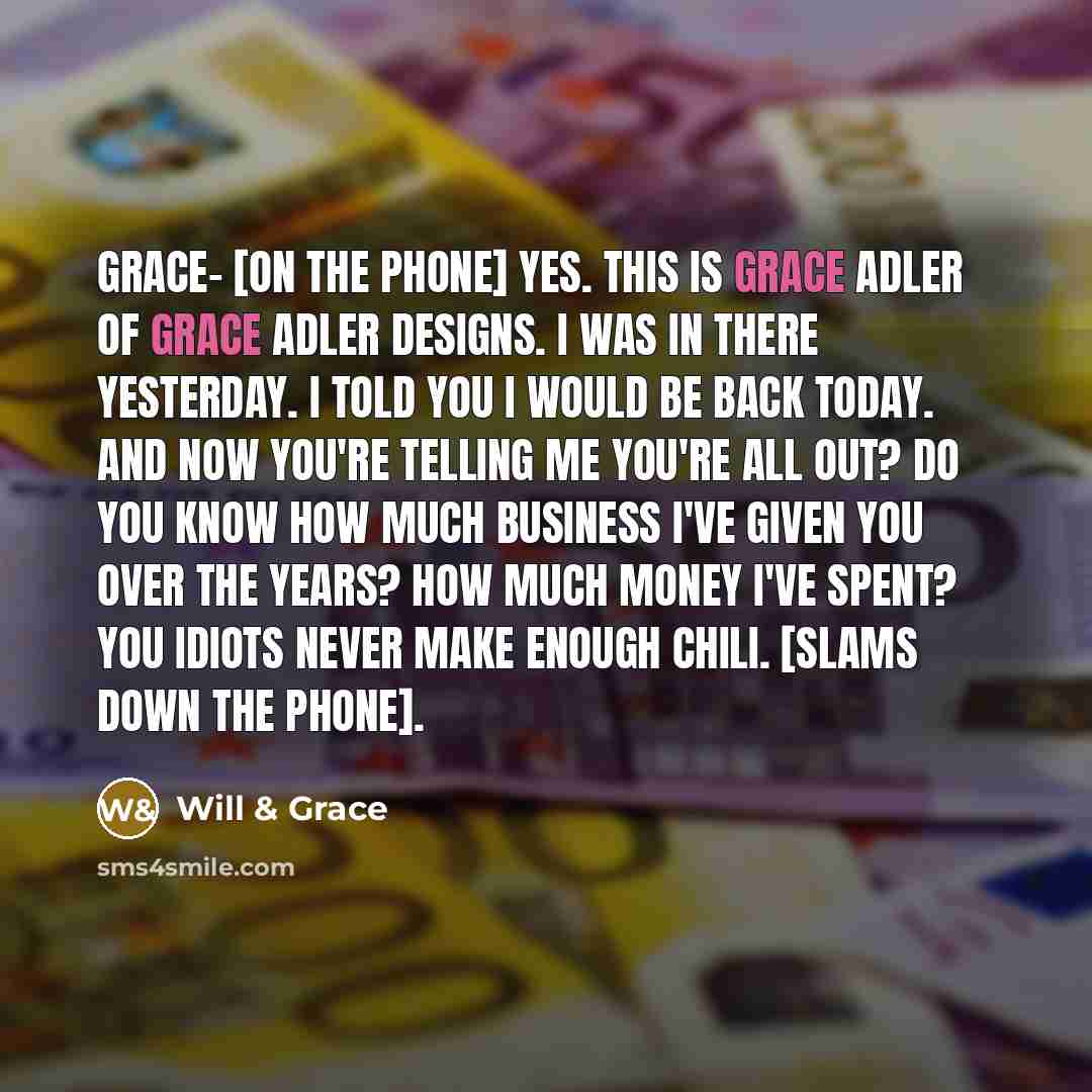 “Grace- [on the phone] Yes. This is Grace Adler of…” quote by Will & Grace